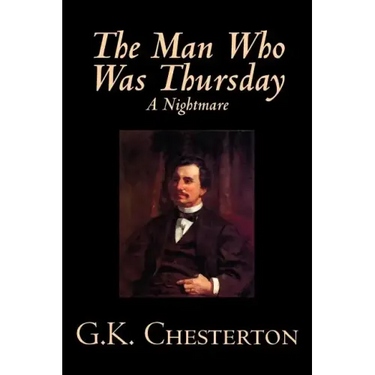 The Man Who Was Thursday, A Nightmare by G. K. Chesterton, Fiction, Classics