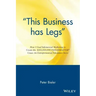 This Business Has Legs: How I Used Infomercial Marketing to Create the $100,000,000 Thighmaster Craze: An Entrepreneurial Adventure Story