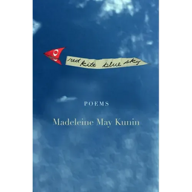 Red Kite, Blue Sky: Poems