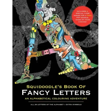 Squidoodle's Book of Fancy Letters: A Stress Relieving Alphabetical Coloring Book for Adults and Children