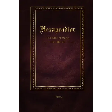 Hexagradior - The Bible of Magic