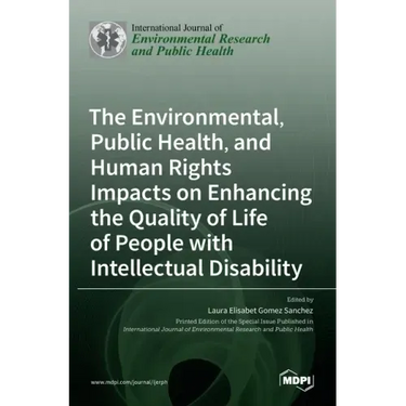 The Environmental, Public Health, and Human Rights Impacts on Enhancing the Quality of Life of People with Intellectual Disability