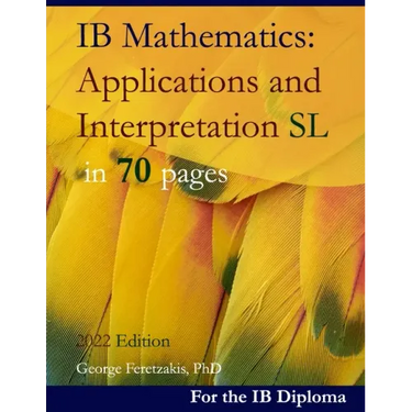 IB Mathematics: Applications and Interpretation SL in 70 pages: 2024 Edition