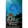 The Magical Mermaid Portal