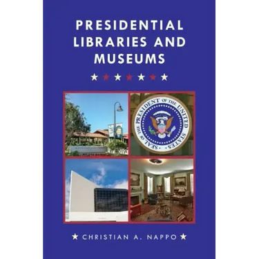 Presidential Libraries and Museums