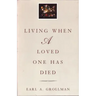 Living When a Loved One Has Died: Revised Edition