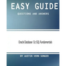 Easy Guide: Oracle Database 12c SQL Fundamentals: Questions and Answers
