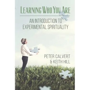Learning Who You Are: An Introduction to Experimental Spirituality