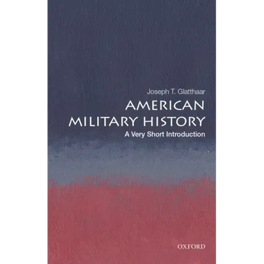 American Military History: A Very Short Introduction