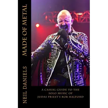 Made Of Metal - A Casual Guide To The Solo Music Of Judas Priest's Rob Halford