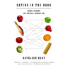 Eating in the Dark: America's Experiment with Genetically Engineered Food