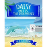 Daisy Meets the Dolphins