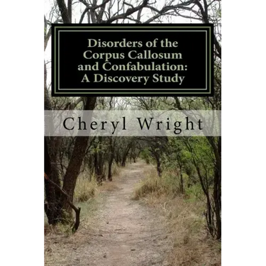 Disorders of the Corpus Callosum and Confabulation: A Discovery Study