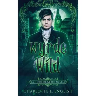 Wyrde and Wild