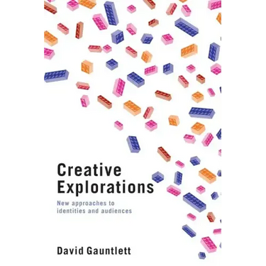 Creative Explorations: New Approaches to Identities and Audiences
