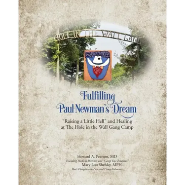 Fulfilling Paul Newman's Dream: "Raising a Little Hell" and Healing at The Hole in the Wall Gang Camp