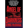 Angel of Darkness: The True Story of Randy Kraft and the Most Heinous Murder Spree