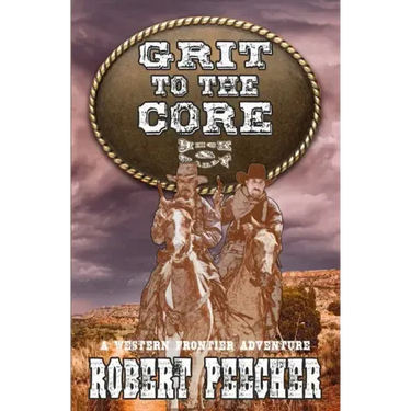 Grit to the Core: A Western Frontier Adventure