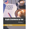 Cryptic Crosswords for Fun, Volume 7!