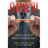 Anger!: How to Control It Before It Controls You!