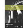 BYOB: Be Your Own Bank