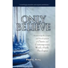 Only Believe: Examining the Origin and Development of Classic and Contemporary "word of Faith" Theologies