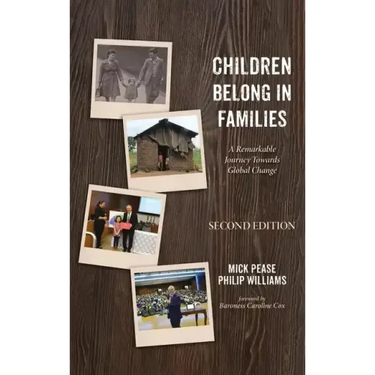 Children Belong in Families, Second Edition: A Remarkable Journey Towards Global Change