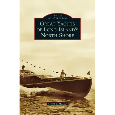 Great Yachts of Long Island's North Shore