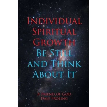 Individual Spiritual Growth Be Still and Think About it