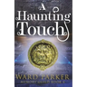 A Haunting Touch: A midlife paranormal mystery