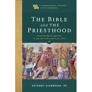 Bible and the Priesthood: Priestly Participation in the One Sacrifice for Sins