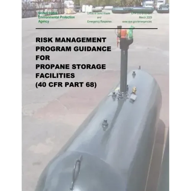 Risk Management Program Guidance for Propane Storage Facilities (40 CFR Part 68)
