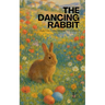 The Dancing Rabbit: Bilingual Portuguese-English Children's Easter Stories for Beginners