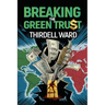 Breaking The Green Trust