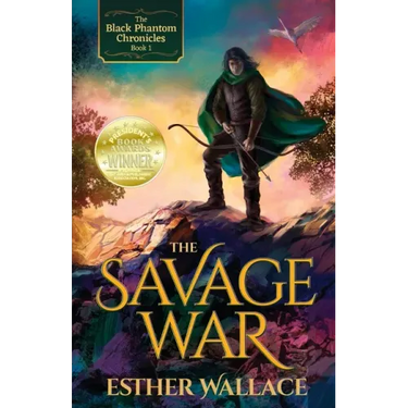 The Savage War: The Black Phantom Chronicles (Book 1)