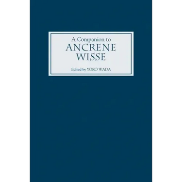 A Companion to Ancrene Wisse