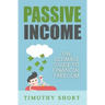 Passive Income: The Ultimate Guide to Financial Freedom