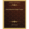 King Solomon's Magic Carpet