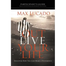 Outlive Your Life Participant's Guide: Discover How You Can Make a Difference
