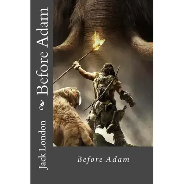 Before Adam Jack London