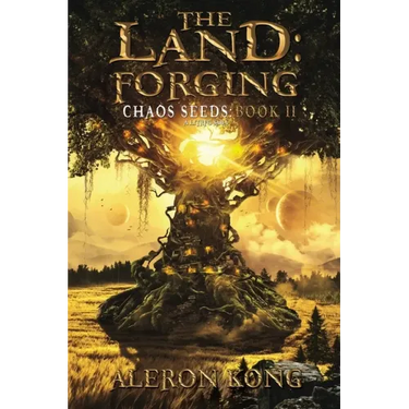 The Land: Forging: A LitRPG Saga