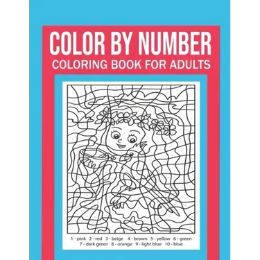 Color By Number Coloring Book For Adults: Stress Relieving And Relaxing Designs!