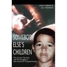 Somebody Else's Children: The Courts, the Kids, and the Struggle to Save America's Troubled Families