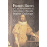 Francis Bacon and the Transformation of Early-Modern Philosophy