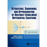 Attractors, Shadowing, and Approximation of Abstract Semilinear Differential Equations