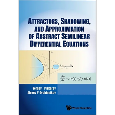 Attractors, Shadowing, and Approximation of Abstract Semilinear Differential Equations