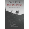 One Pill Makes You Stronger: The Drug That Scorched My Soul