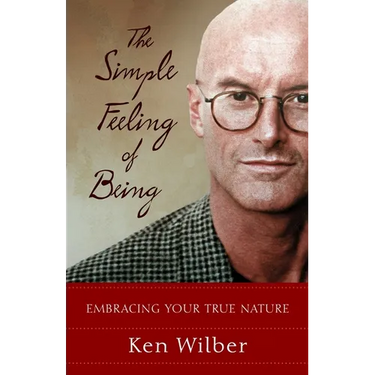 The Simple Feeling of Being: Embracing Your True Nature