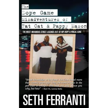 The Dope Game - Misadventures of Fat Cat & Pappy Mason
