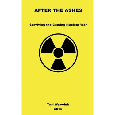 After The Ashes: Surviving The Coming Nuclear War